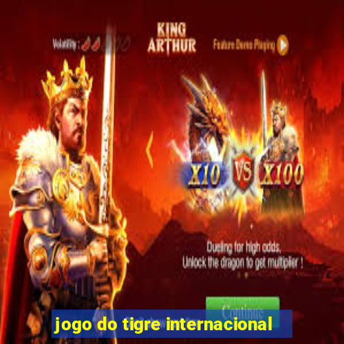 jogo do tigre internacional